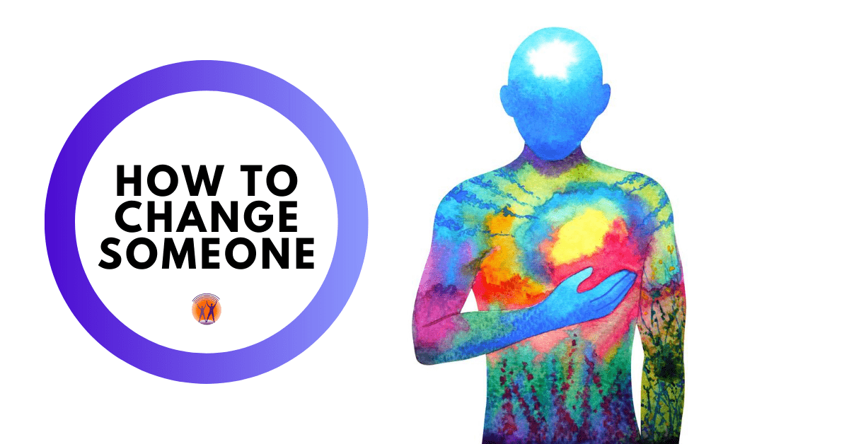 how to change someone