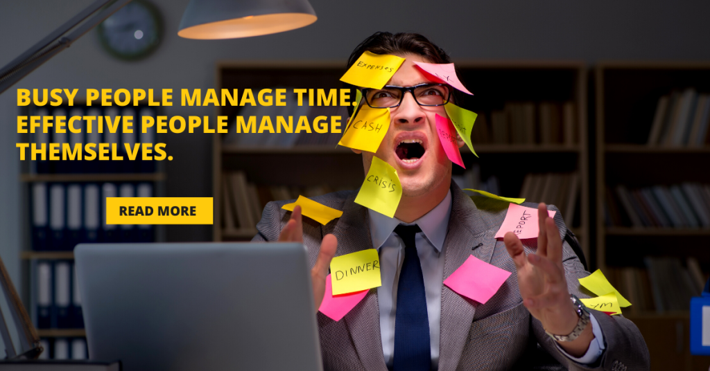 effective people manage themselves not time