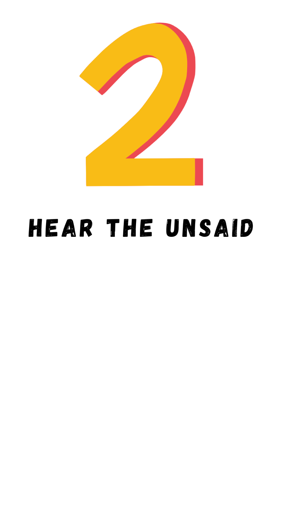 2. Hear the Unsaid